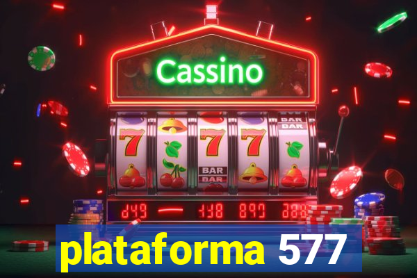 plataforma 577